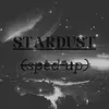 About Stardust (sped up) Song